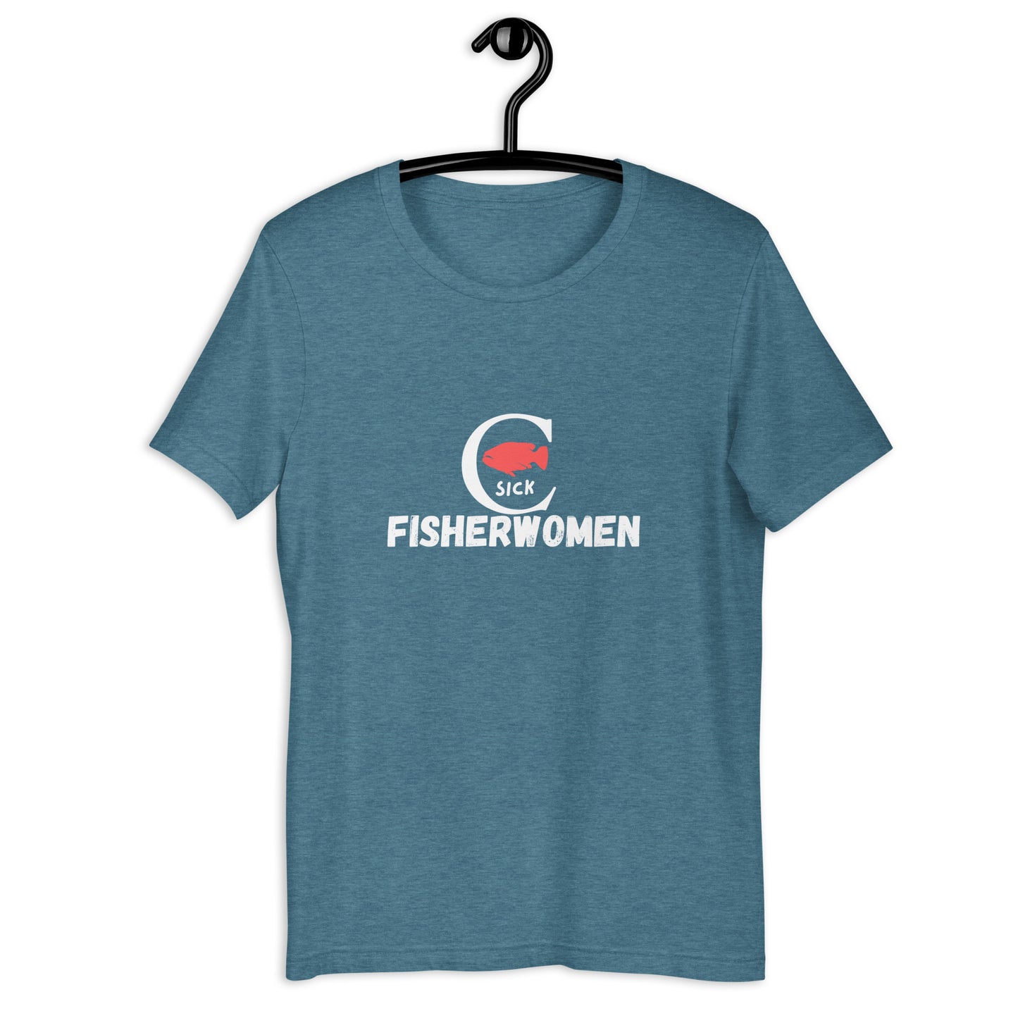 C - Sick Fisherwoman T-shirt