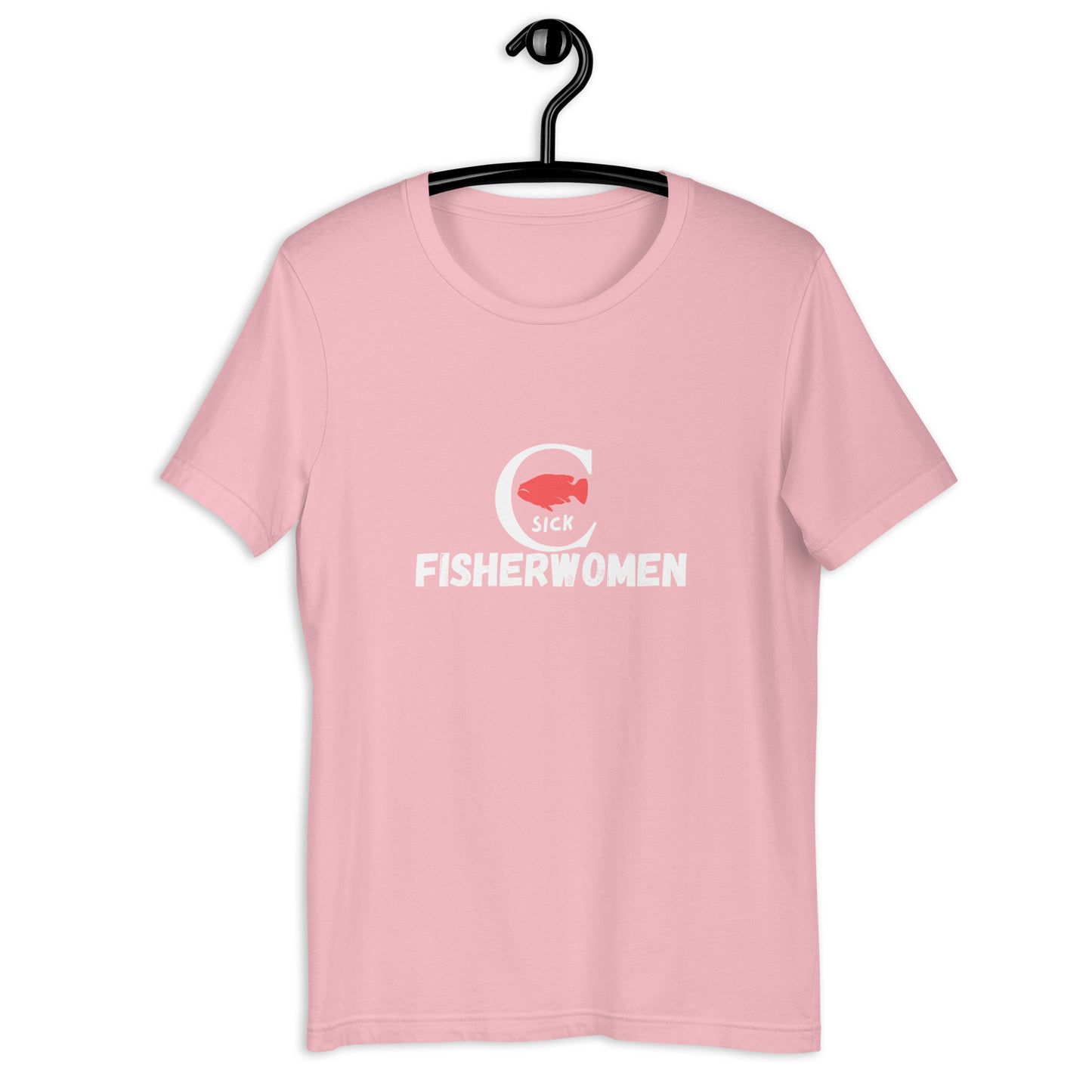 C - Sick Fisherwoman T-shirt